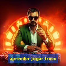 aprender jogar truco